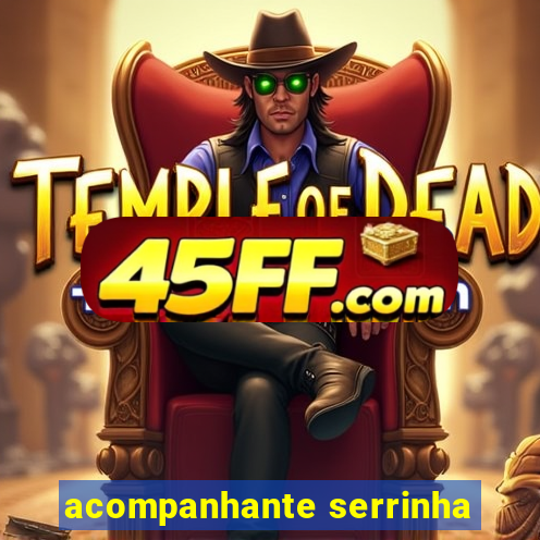 acompanhante serrinha